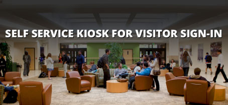 Self Service Kiosk for visitor sign-in